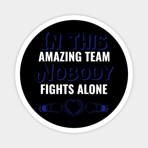 In this amazing team nobody fights alone Magnet by Art master
